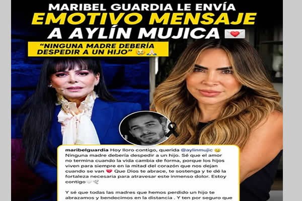 Maribel Guardia se solidariza con Aylín Mújica tras pérdida de su hijo