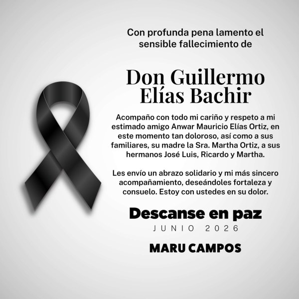 Lamenta Maru Campos fallecimiento de Guillermo Elías Bachir